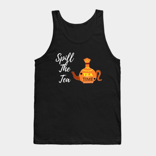 Spill The Tea Mug, Mask, Pin Tank Top by DeniseMorgan